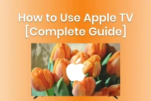 Apple TVでできることを簡単にチェック！初心者向けガイド